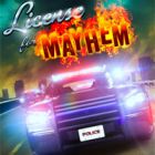 license for mayhem